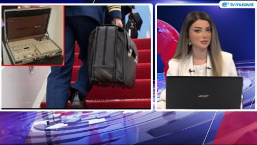 "Nüvə çamadanı" ilə bağlı ŞOK FAKTLAR: Çantadakı "qara kitab"... - “Dünyanın işləri”