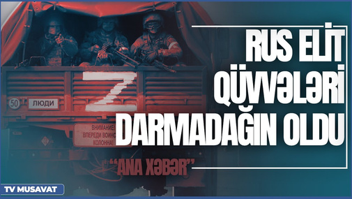 Rus elit qüvvələri darmadağın oldu: şok xəta - “Ana Xəbər” CANLI