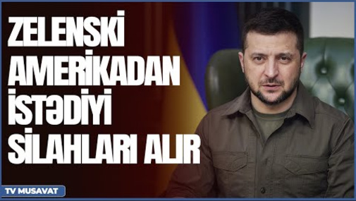 Zelenski Amerikadan istədiyi silahları alır, Amerika isə Putini devirməyəcək – “Səhər Xəbər”