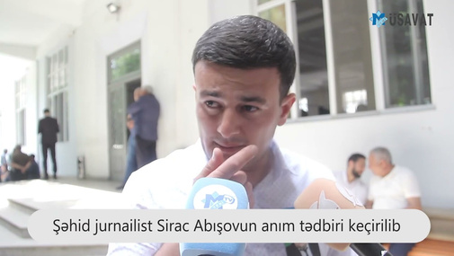 Jurnalist Sirac Abışovun Kəlbəcərdə şəhid olmasından 1 il ötdü: anım mərasimindən reportaj