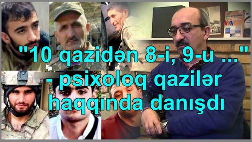"10 qazidən 8-i, 9-u ..." - psixoloq qazilər haqqında danışdı