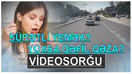 Sizə yemək daşıyan kuryerlər görün nə dedilər... Sürətli yemək, yoxsa qəfil qəza?