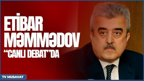 Etibar Məmmədov: "Anons verildi, "5-ci kolon"a qarşı geniş əməliyyat başlayacaq" - "CANLI DEBAT"