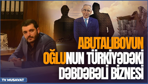 Abutalıbovun oğlunun Türkiyədəki dəbdəbəli biznesi - gecəsi 35 min avroya otel…