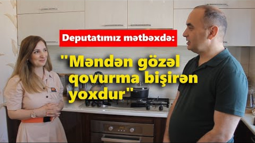 Tanınmış deputat müxbirlərə yemək bişirdi: "Məndən gözəl qovurma bişirən yoxdur"