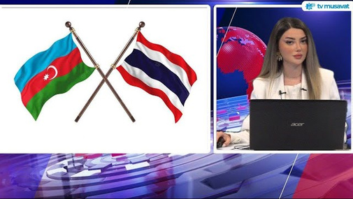 Tailandın azərbaycanlı baş naziri kim olub? İNANILMAZ FAKTLAR