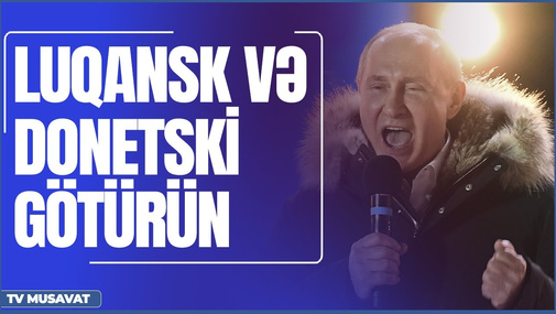 Putindən şok: iyulun 1-dək Luqansk və Donetski götürün - “Ana Xəbər” CANLI