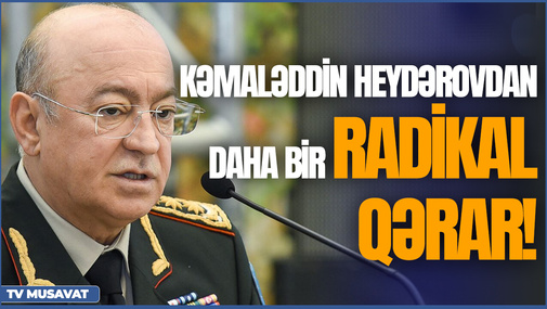 Kəmaləddin Heydərovdan daha bir radikal qərar! Həmin generalı FHN-dən uzaqlaşdırdı– “Bazar Xəbər”də
