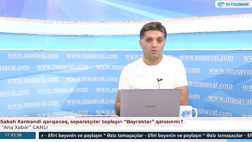 Sabah Xankəndi qarışacaq, separatçılar toplaşır: “Bayraktar” qalxsınmı? - “Ana Xəbər” CANLI