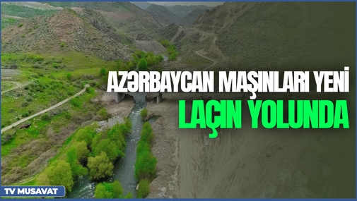 TƏCİLİ: Azərbaycan maşınları yeni Laçın yolunda, ermənilər ŞOKda – “Şənbə Xəbər”də