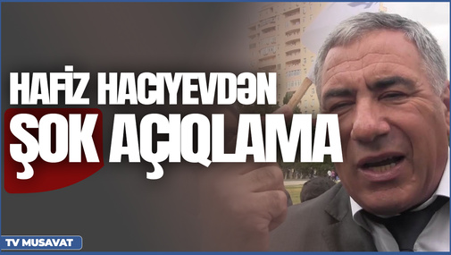 "Tərtər işini törədənlərin quyruğu xarici qüvvələrin əlindədi" - Hafiz Hacıyev