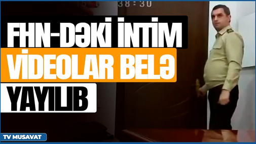 FHN-də çəkilən intim videolar belə yayılıb - 100 minlik şantaj - SƏHƏR XƏBƏR