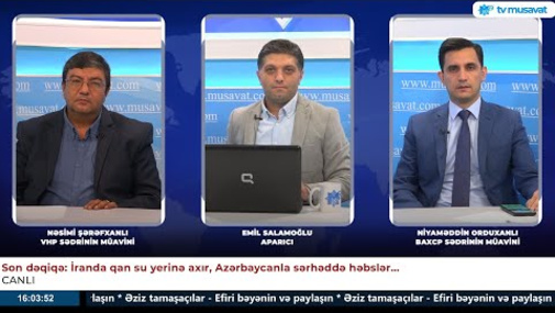 Son dəqiqə: İranda q*an su yerinə axır, Azərbaycanla sərhəddə həbslər... - CANLI