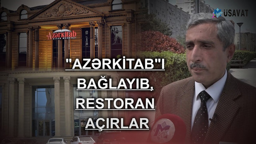 “Azərkitab”ı bağlayıb, yerində restoran açırlar" -Bakının ən böyük kitab mərkəzindən VİDEOREPORTAJ