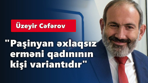 Polkovnik Üzeyir Cəfərovdan Paşinyana sərt sözlər...