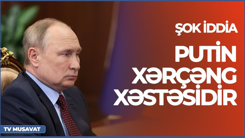 ŞOK İDDİA: Putin xərçəng xəstəsidir, onun yerinə bu adam keçəcək – “Bazar Xəbər”