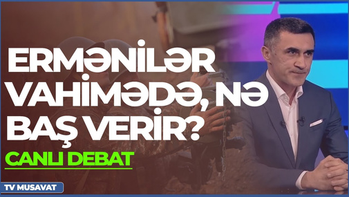 Ermənistanda İrəvan Xalq Cümhuriyyəti qurulmalıdır! Polkovnik Alp Arslan İmamqulu “Canlı debat”da