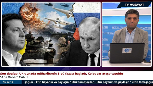 Son dəqiqə: Ukraynada müharibənin 3-cü fazası başladı, Kəlbəcər atəşə tutuldu - “Ana Xəbər” CANLI