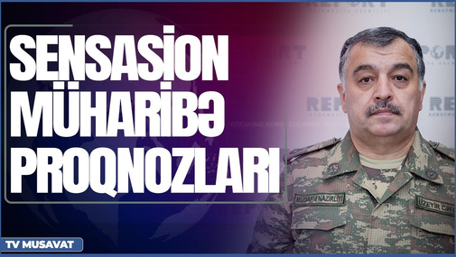 Üzeyir Cəfərovdan sensasion müharibə proqnozları