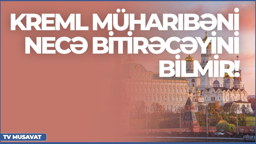 ŞOK: Kreml müharibəni necə bitirəcəyini bilmir! Sevinc Telmanqızı ilə – “Şənbə Xəbər”