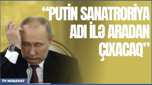 Putin sanatroriya adı ilə aradan çıxacaq - Ukraynada döyüşən polkovnikdən SENSASİON AÇIQLAMA