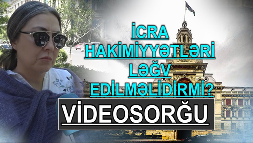 Xalqın icra hakimiyyətlərinə münasibətini bilmək istərsinizmi? Buyurun, baxın - SORĞU