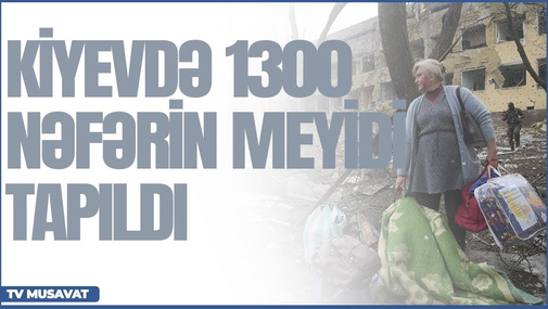 TƏCİLİ: Kiyevdə 1300 nəfərin meyidi tapıldı, Pentaqon Rusiya ilə toqquşma anonsu verdi