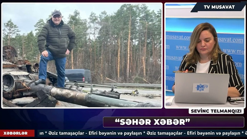 "Üstünlük Ukrayna ordusundadır: Müharibənin taleyi həll olunur" - Eynulla Fətullayev