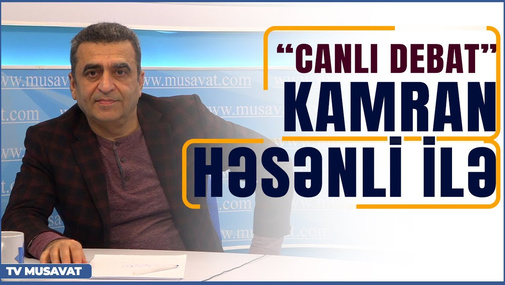 Kamran Həsənli ilə “CANLI" - Generallar prezidentdən müharibəni dayandırmasını istədilər
