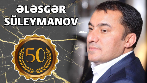 Ağdam kimi Adam - Ələsgər Süleymanov 50 yaşa vardı...