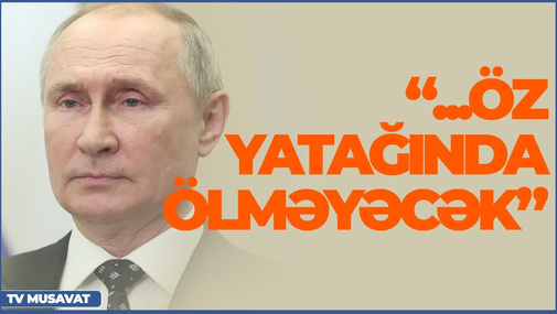 Şok: “Putini zəhərləməsələr, öz yatağında ölməyəcək” – sensasion açıqlama