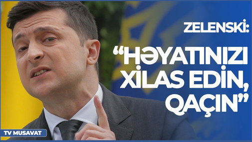 Zelenskidən şok müraciət: “...Həyatınızı xilas edin, qaçın” – “Bazar Xəbər”
