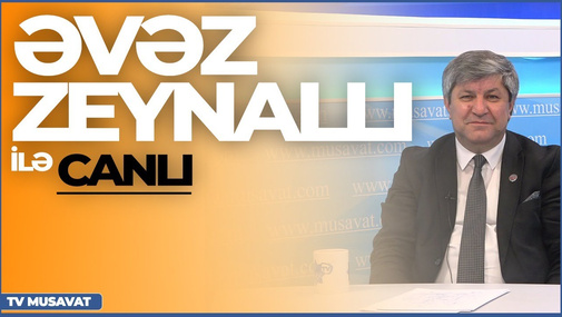 Əvəz Zeynallıdan sensasion açıqlamalar: "İlham Əliyev Brüsseldə yenə Paşinyanı əzəcək"-"CANLI DEBAT"