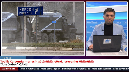 Təcili: Xersonda mer əsir götürüldü, çörək istəyənlər öldürüldü - “Ana Xəbər” CANLI
