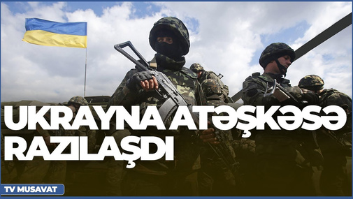 TƏCİLİ: Ukrayna 4 günlük atəşkəsə razılaşdı – “Səhər Xəbər”də