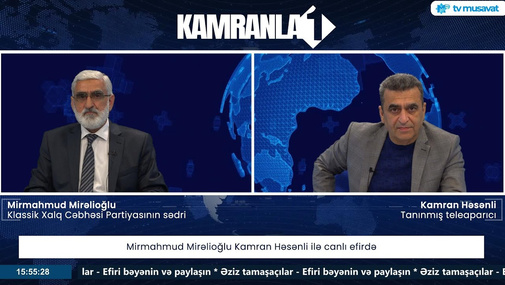 "KAMRANLA 1" - Mirmahmud Mirəlioğlu Kamran Həsənlinin verilişində! CANLI