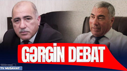 Müxalifətin GƏRGİN polemikası: Hafiz Hacıyevlə Pənah Hüseyn “Canlı debat”da