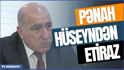 "Müəllim imtahan verir, amma işləməyə yer yoxdu" - Pənah Hüseyndən ETİRAZ