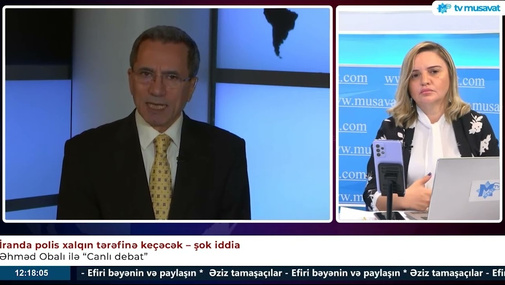 "E*tirazlarda poli*s xalqın tərəfinə keçəcək" - Əhməd Obalı İrandakı son durumu açıqladı