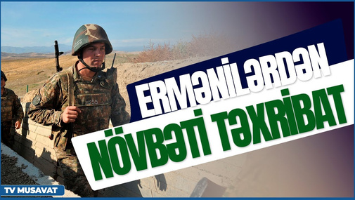 Ermənilərdən növbəti TƏXRİBAT: BAŞLADILAR, Rusiya Ukraynanı raketlə vurur – “Səhər Xəbər”də