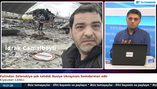 Bombalar yağan Kiyevdəki jurnalist soydaşımız CANLI yayına qatıldı, danışdı...İdrak Camalbəyli ...