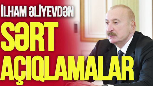 İlham Əliyevdən SƏRT açıqlamalar: Ölkədə xain, antimilli, satqın strukturlar... – “Ana Xəbər”