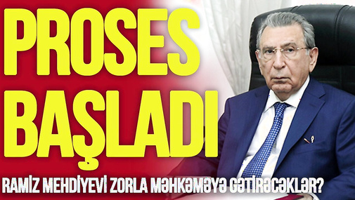 Ramiz Mehdiyevi ZORLA MƏHKƏMƏYƏ gətirəcəklər? -Proses başladı, ŞOK SUALLAR GÜNDƏMDƏ-TV Musavat
