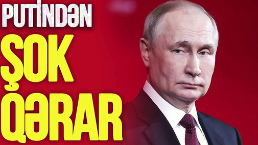 Putin Azərbaycana nağd pul gətirilməsinə LİMİT qoydu: Bundan sonra... - Detallar
