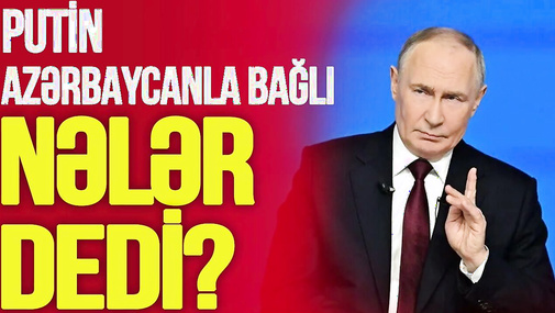 Putin plenar sessiyada Azərbaycandan NƏLƏR DEDİ? Hər kəs HEYRƏTLƏ DİNLƏDİ,bundan sonra...-TV Musavat