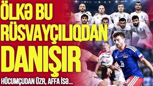 Ölkə bu RÜSVAYÇILIQDAN danışır: Məşqçidən reaksiya, hücumçudan üzr, AFFA isə... - CANLI