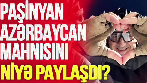 Paşinyan Azərbaycan mahnısı paylaşıb, NƏLƏR ETDİ? Əliyevlə görüşdə HƏVƏSLƏ DANIŞDI və...-TV Musavat