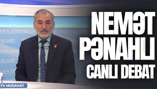 Nemət Pənahlı CANLIda: Hicab qalmaqalına və Ərdoğanın müşavirinə CAVAB VERİR