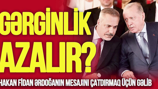 Hakan Fidan Ərdoğanın BU MESAJINI Bakıya ÇATDIRMAQ ÜÇÜN gəlib: gərginlik AZALIR?-TV Musavat