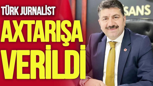 Azərbaycanda çevrilişə çağıran türk jurnalist axtarışa verildi, iki nazirdən isə sərhəd AÇIQLAMASI